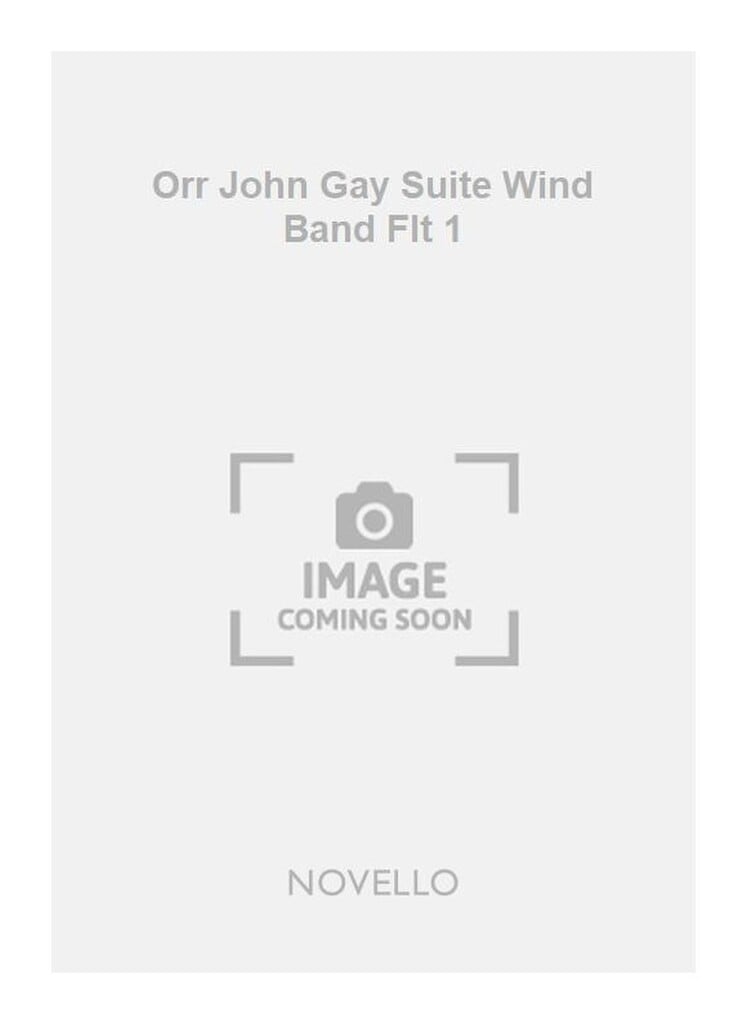 Orr John Gay Suite Wind Band Flt 1